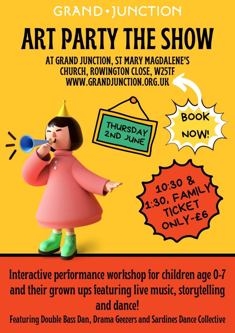 Art Party The Show at Grand Junction, St Mary Magdalene's Church, Rowington Close, W2 5TF Book now at Art Party The Show Thursday 2nd June: performances at 10.30 am and 1.30 pm Family ticket only - £6.00 Interactive performance workshop for children age 0 - 7 and their grown ups featuring live music, storytelling and dance! Featuring Double Bass Dan, Drama Geezers and Sardines Dance Collective