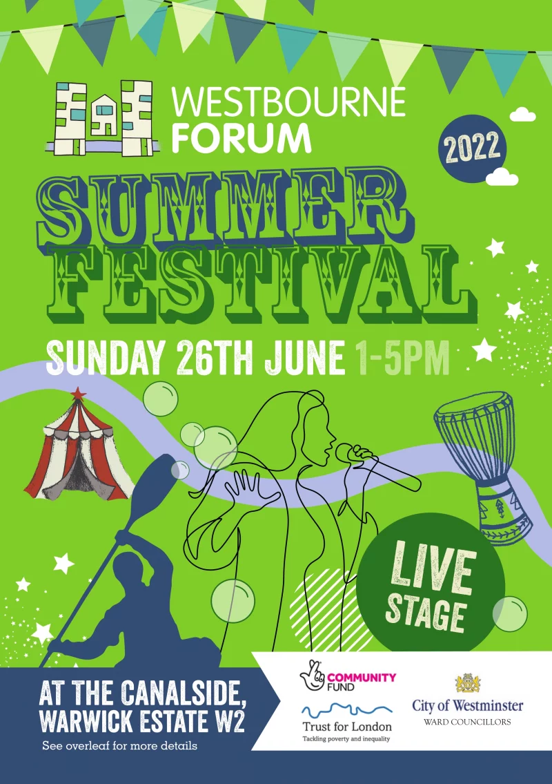 Westbourne Summer Festival 2022

Sunday 26th June
1 - 5 pm

The Canalside, Warwick Estate W2

LIVE STAGE

Live music | Petting Farm | Skratch360 video booth | Paddle boarding | Skateboarding | Mini Circus | Bouncy Castles | Giant Bubbles | Nature Zone | Community information | Hot Food and Ice creams | Crafts | Grand Junction Youth STAGE 

@westfestw2 
westfestw2@gmail.com