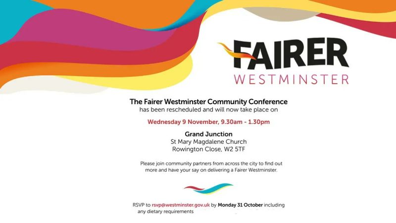 The Fairer Westminster Community Conference. Meet the Leader of the Council and have your say in ensuring a Fairer Westminster. Now takeing place on Wednesday, November 9th 2022 9.30am – 1.30pm venue Grand Junction register here https://buff.ly/3eRRzHk