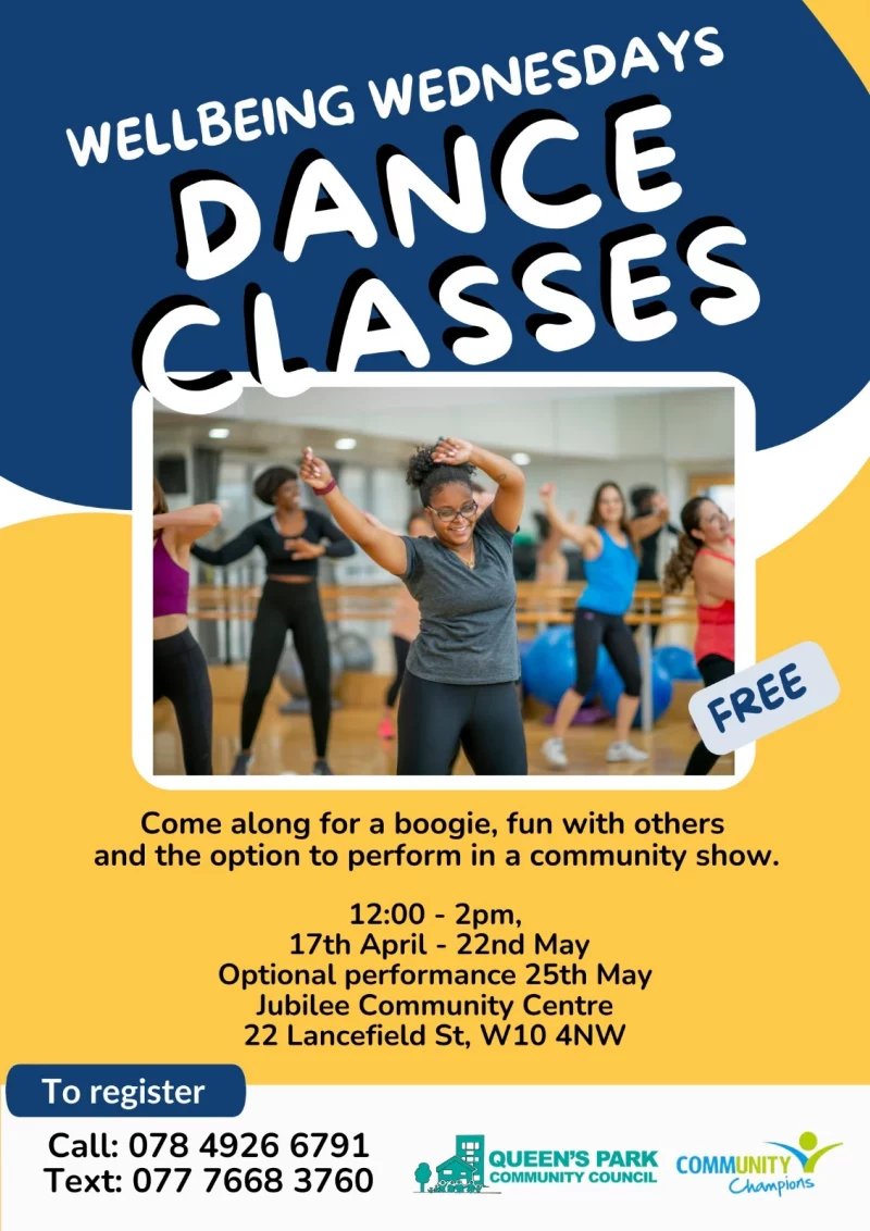 Wellbeing Wednesdays Dance Classes Come along for a boogie, fun with others and the option to perform in a community show. 12:00 - 2 pm, 17th April - 22nd May Optional performance 25th May Jubilee Community Centre 22 Lancefield St, WIO 4NW To register Call: 078 4926 6791 Text: 077 7668 3760 QUEEN'S PARK COMMUNITY COUNCIL Community Champions