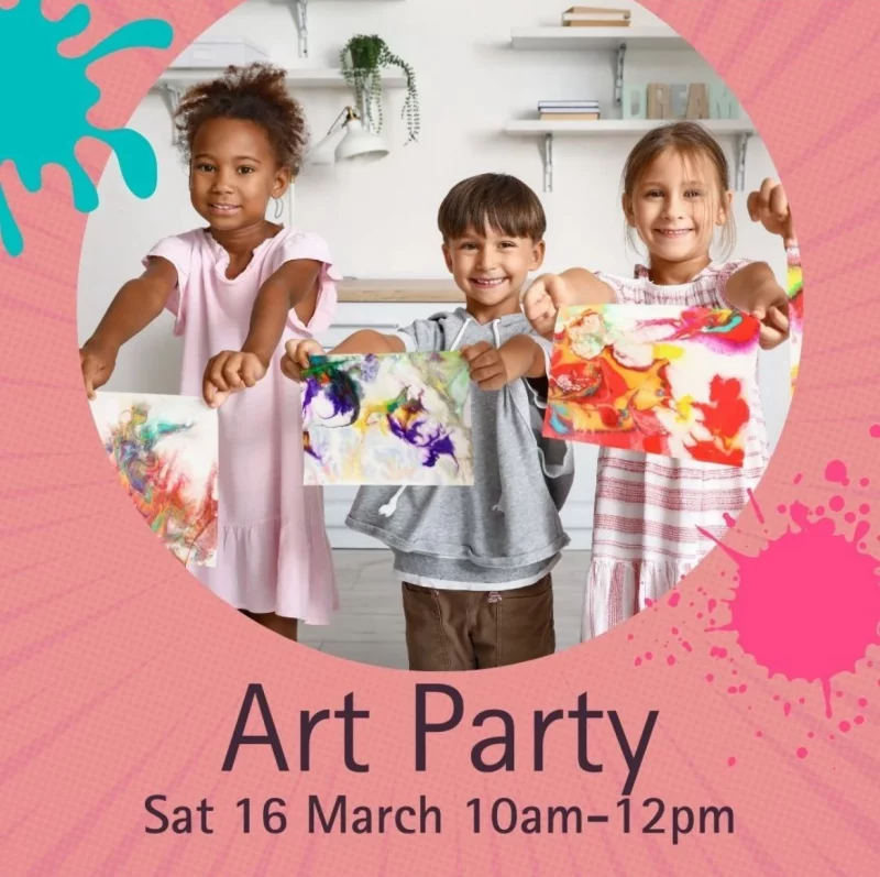 Art Party Sat 16 March 10 am - 2 pm